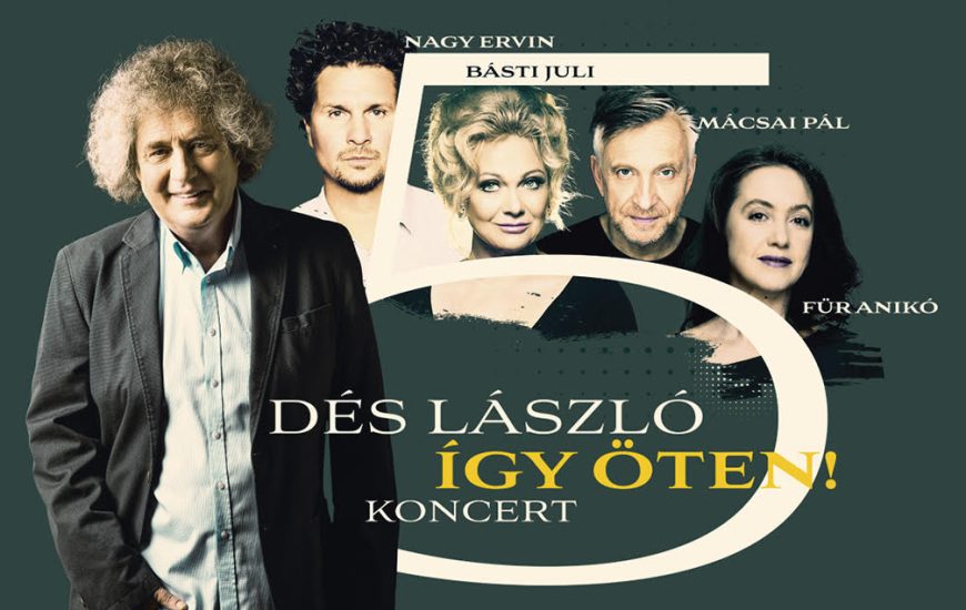 Dés László Koncert – Így öten!