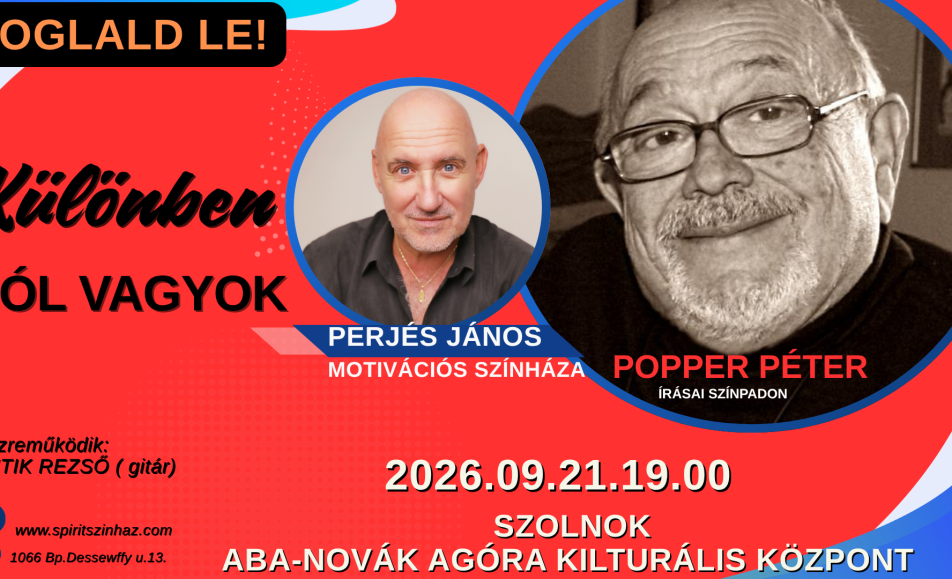 Különben jól vagyok – egy este Popper Péter írásaiból