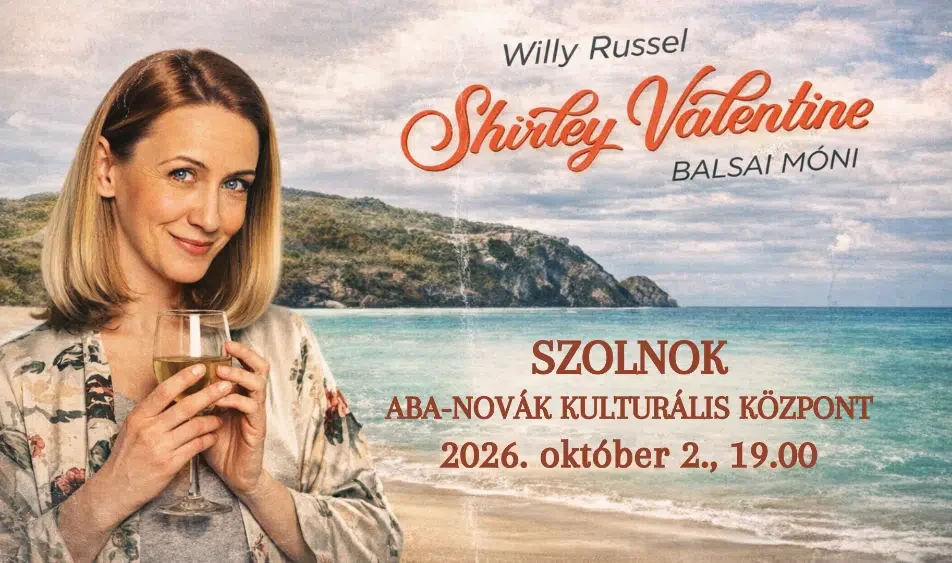 Shirley Valentine Szolnokon!