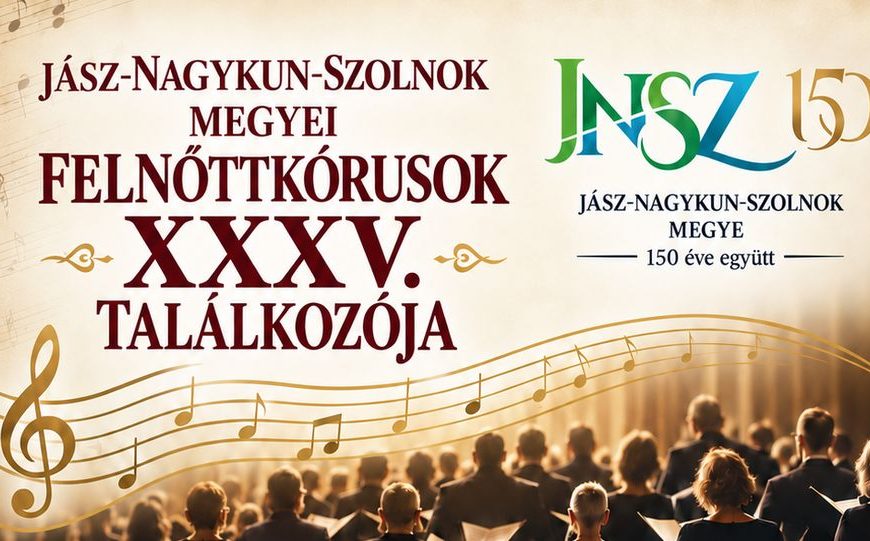 Jász-Nagykun-Szolnok Megyei Felnőttkórusok XXXV. Találkozója