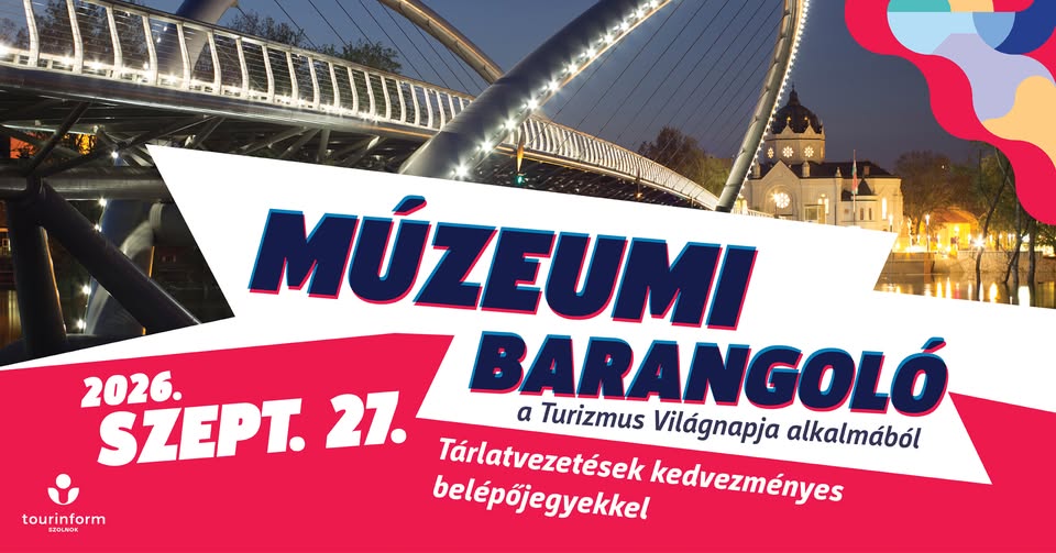 Múzeumi Barangoló a Turizmus Világnapján Szolnokon és Rákóczifalván
