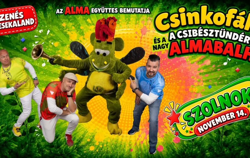 CSINKOFÁK, A CSIBÉSZTÜNDÉR ÉS A NAGY ALMABALHÉ