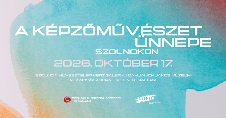 A KÉPZŐMŰVÉSZET ÜNNEPE SZOLNOKON 2026